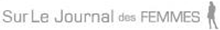 Et aussi sur Le Journal des Femmes