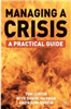 "Managing a crisis : a practical guide"
