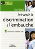 Pr&eacute;v&eacute;nir la discrimination &agrave; l'embauche