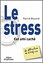 Le stress, cet ami cach&eacute;