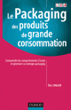 Le packaging des produits de grande consommation (Dunod 2006)